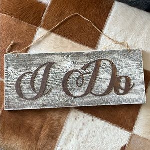 “ I Do” sign!